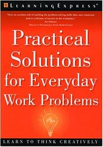 Practical Solutions for Everyday Work Problems