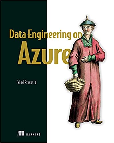 Data Engineering on Azure by Vlad Riscutia