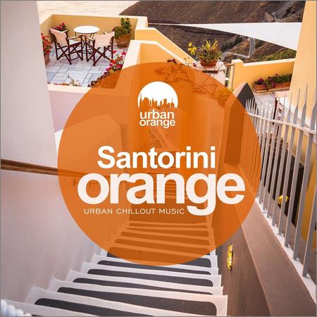 VA - Santorini Orange: Urban Chillout Music (2021)
