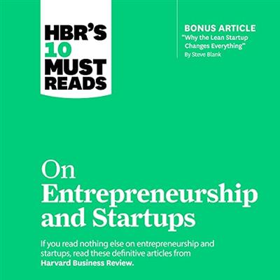 HBR's 10 Must Reads on Entrepreneurship and Startups [Audiobook]