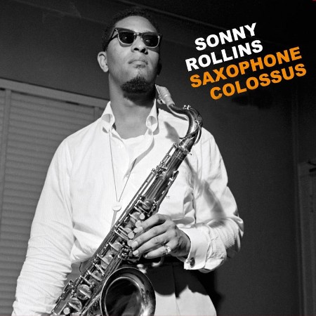 Sonny Rollins   Saxophone Colossus (2021)