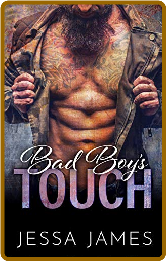 Bad Boy's Touch - Jessa James