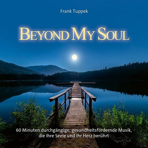 Frank Tuppek - Beyond My Soul (2020)