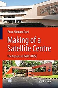 Making of a Satellite Centre