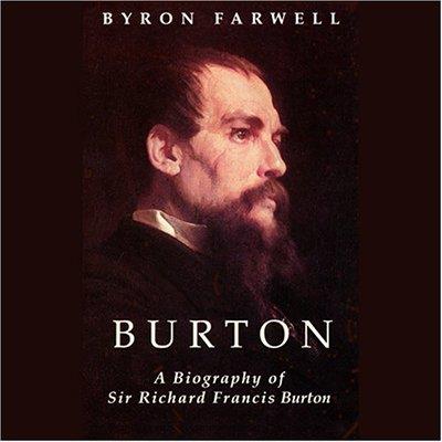 Burton A Biography of Sir Richard Frances Burton (Audiobook)