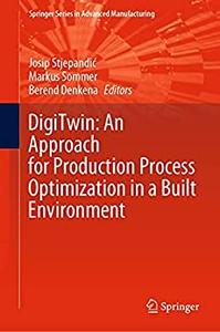 DigiTwin An Approach for Production Process Optimization in a Built Environment