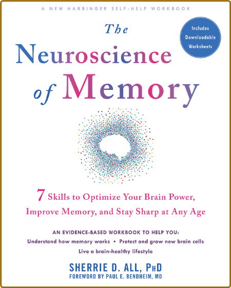 The Neuroscience of Memory by Sherrie D  All