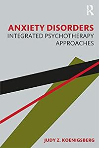 Anxiety Disorders Integrated Psychotherapy Approaches