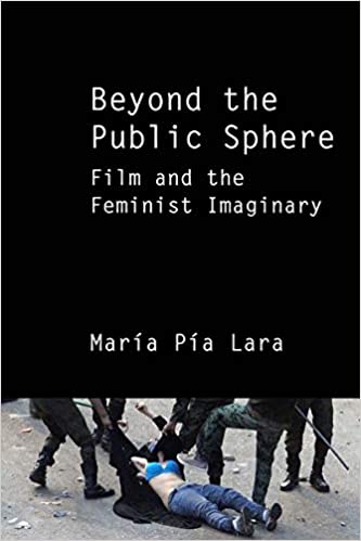 Beyond the Public Sphere: Film and the Feminist Imaginary