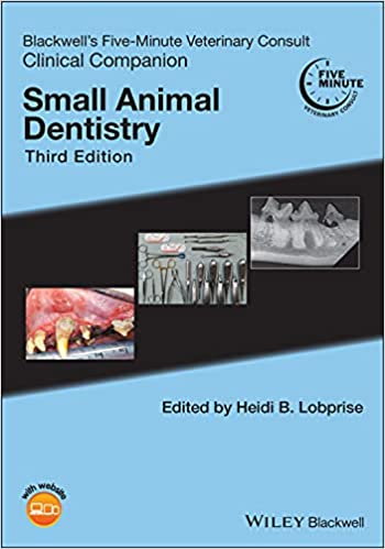 Blackwell's Five Minute Veterinary Consult Clinical Companion: Small Animal Dentistry Ed 3