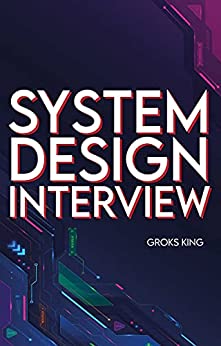 System Design Interview : Mastering Basic Introduction to System Analysis and Design