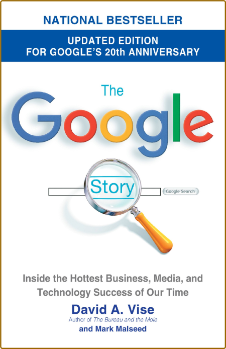 The Google Story by David A  Vise