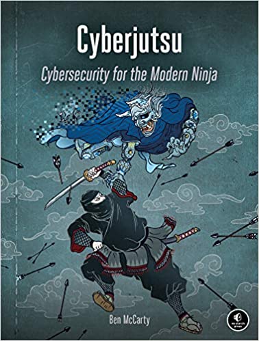 Cyberjutsu: Cybersecurity for the Modern Ninja (True AZW3)
