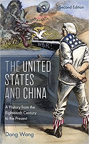 The United States and China: A History from the Eighteenth Century to the Present, 2nd Edition