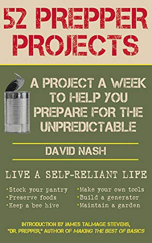 52 Prepper Projects: A Project a Week to Help You Prepare for the Unpredictable (True MOBI)