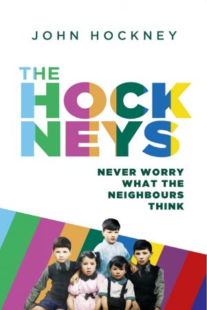 The Hockneys: Never Worry What the Neighbours Think