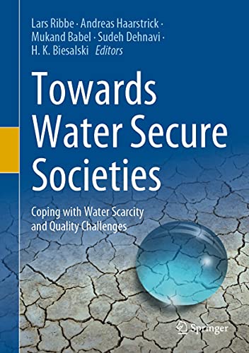 Towards Water Secure Societies: Coping with Water Scarcity and Quality Challenges