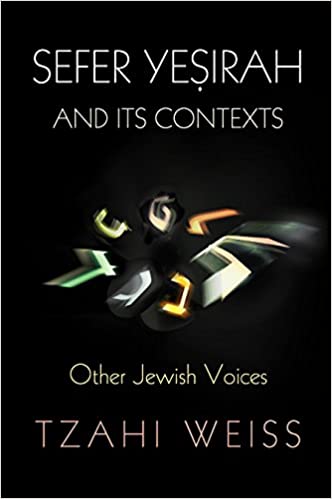 "Sefer Yesirah" and Its Contexts: Other Jewish Voices