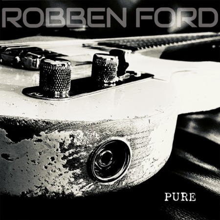 Robben Ford   Pure (2021)