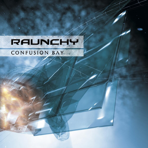 Raunchy - Confusion Bay (2004)
