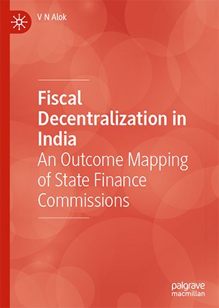 Fiscal Decentralization in India: An Outcome Mapping of State Finance Commissions