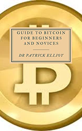 Guide to Bitcoin For Beginners And Novices : Bitcoin is a digital currency (cryptocurrency)