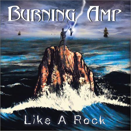 Burning Amp - Burning Amp — Like a Rock (2021)