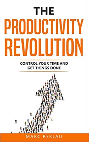 The Productivity Revolution: Control Your Time and Get Things Done! [AZW3/MOBI/PDF]