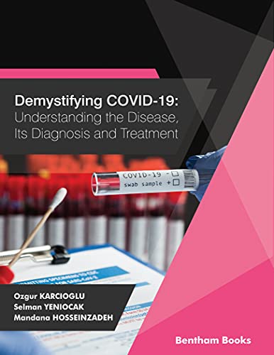 Demystifying COVID 19: Understanding the Disease, Its Diagnosis and Treatment