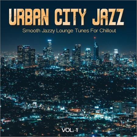 Urban City Jazz - VA — Urban City Jazz, Vol. 1 (Lossless, 2021)