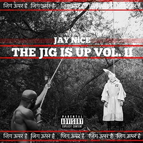 Jay Nice - The Jig Is Up, Vol 2 (2021)