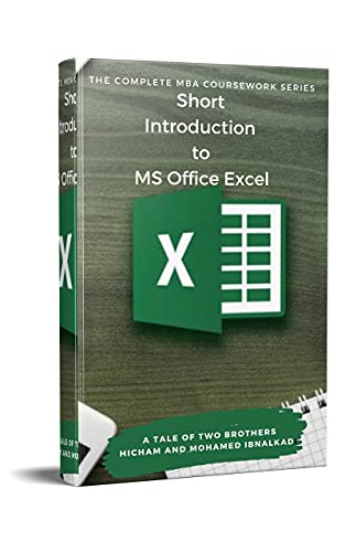 Short Introduction to MS Office Excel (101 Non-Fiction Series Book 1)