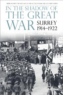 In the Shadow of the Great War : Surrey, 1914 1922