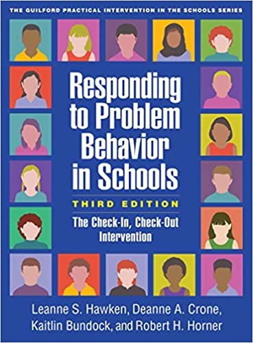 Responding to Problem Behavior in Schools, Third Edition: The Check In, Check Out Intervention