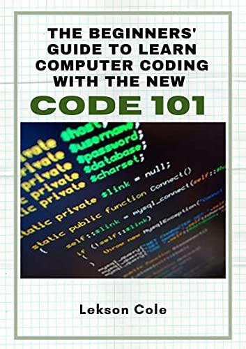 The Beginners' Guide To Learn Computer Coding With The New Code 101