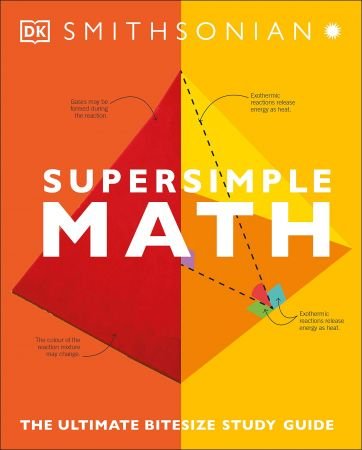 Super Simple Math: The Ultimate Bitesize Study Guide (Super Simple) (US Edition)