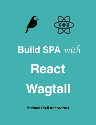 Build SPA with React and Wagtail