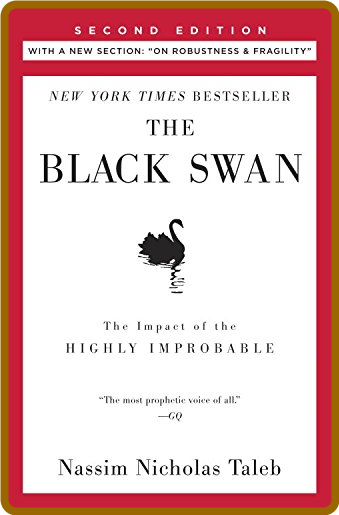 The Black Swan  The Impact of the Highly Improbable by Nassim Nicholas Taleb