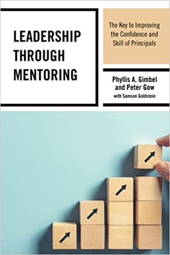 Leadership through Mentoring The Key to Improving the Confidence and Skill of Principals