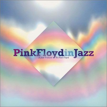 Pink Floyd in Jazz - VA — Pink Floyd in Jazz (A Jazz Tribute to Pink Floyd) (2021)
