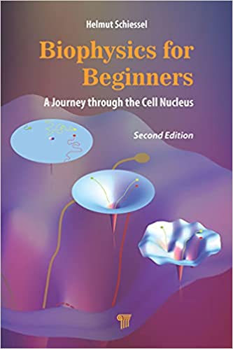 Biophysics for Beginners: A Journey through the Cell Nucleus, 2nd Edition