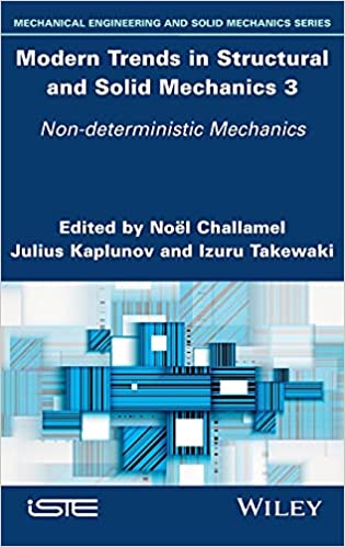 Modern Trends in Structural and Solid Mechanics 3: Non deterministic Mechanics