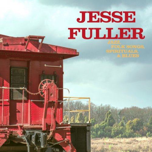 Jesse Fuller - Jazz, Folk Songs, Spirituals And Blues [reissue 2021] (1958)