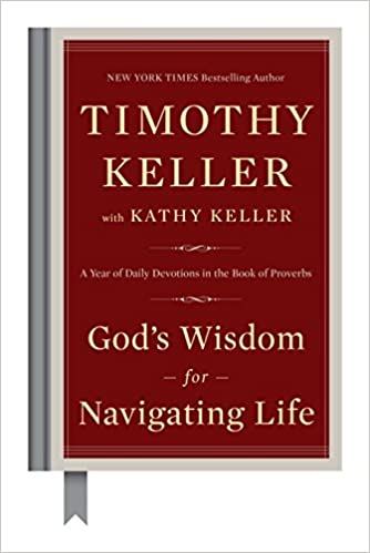 God's Wisdom for Navigating Life: A Year of Daily Devotions in the Book of Proverbs [AZW3]