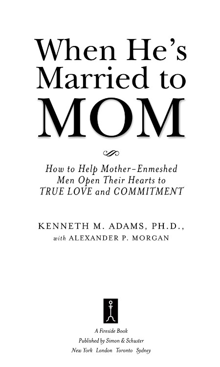 Kenneth M  Adams PhD - When He's Married to Mom