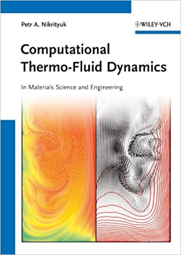 Computational Thermo Fluid Dynamics: In Materials Science and Engineering