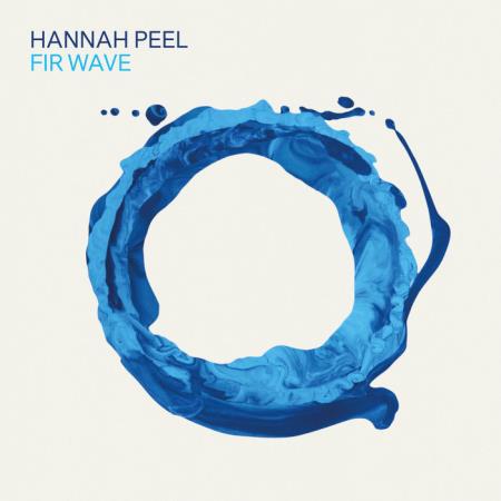 Hannah Peel - Fir Wave (2021)
