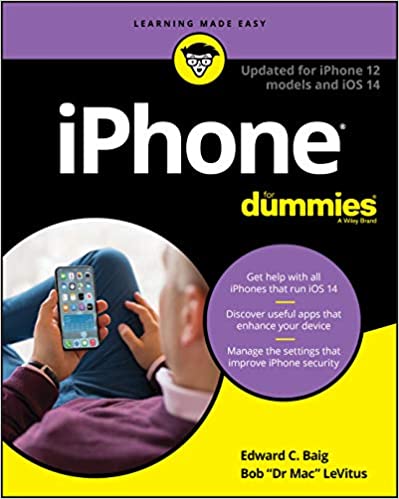 iPhone For Dummies Updated for iPhone 12 models and iOS 14, 14th Edition