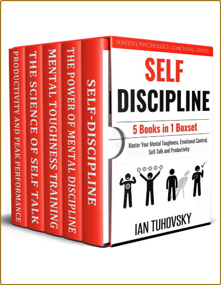 Self Discipline - 5 Books in 1 - Master Your Mental Toughness, Emotional Control, ...