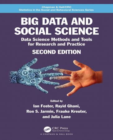 Big Data and Social Science Data Science Methods and Tools for Research and Practice, 2nd Edition
